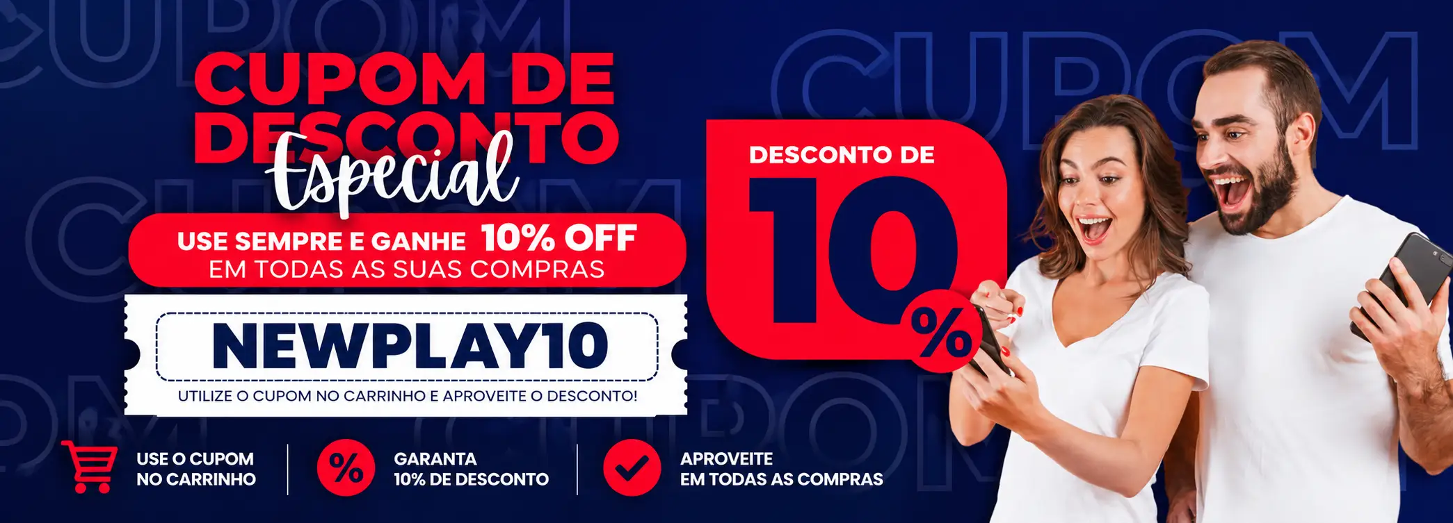 Cupom NEWPLAY10: ganhe 10% de desconto no site NEW PLAY. Use o cupom no carrinho.